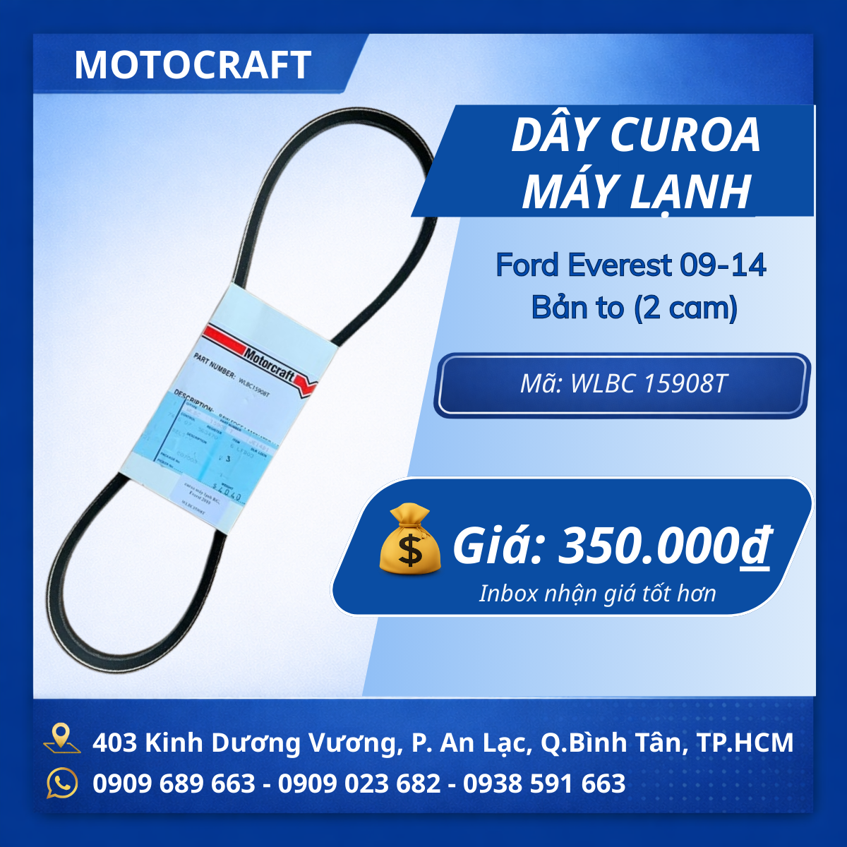 Dây curoa máy lạnh Ford Everest 2009-2014 Bàn to(2 cam)