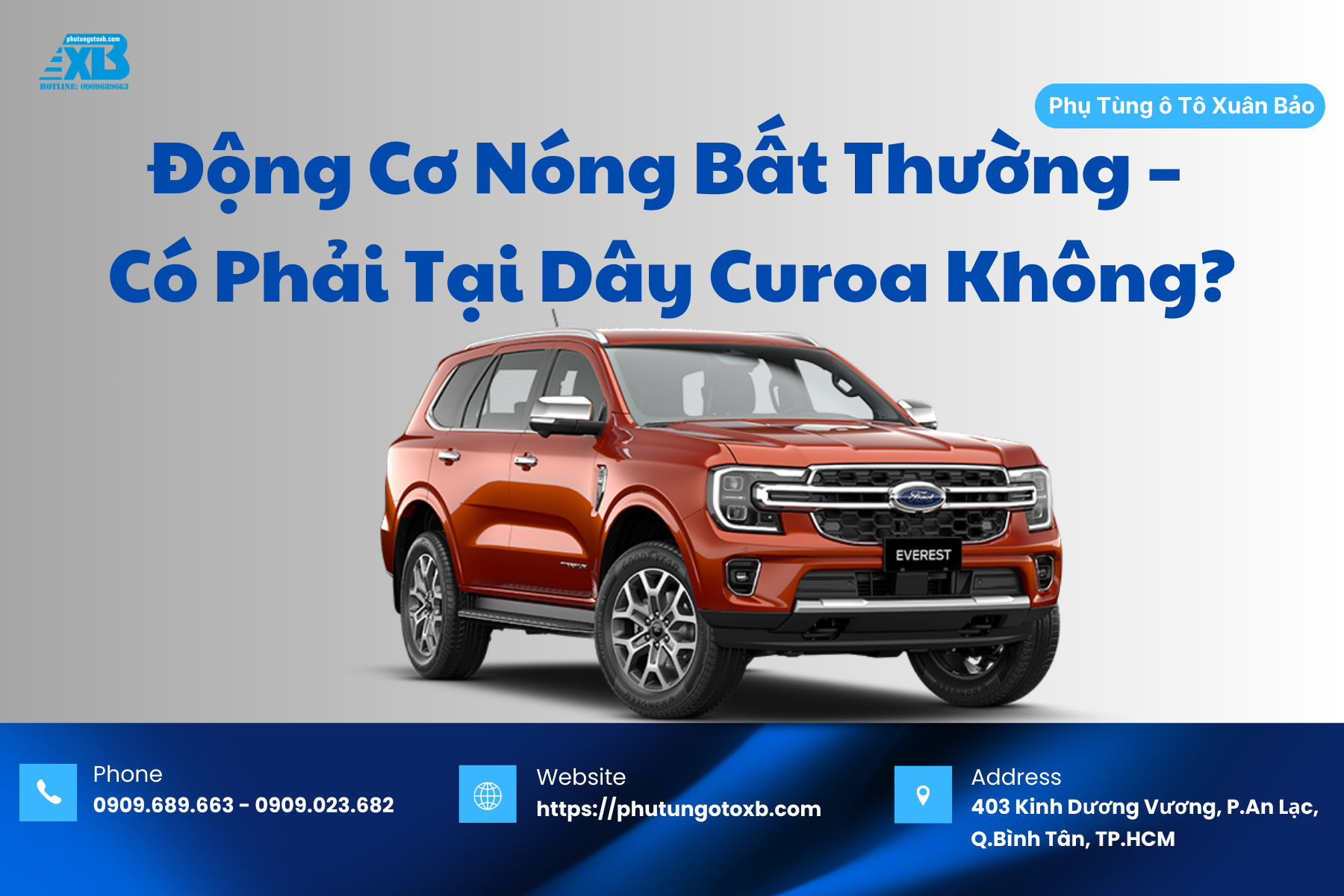 Động Cơ Nóng Bất Thường – Có Phải Tại Dây Curoa Không?