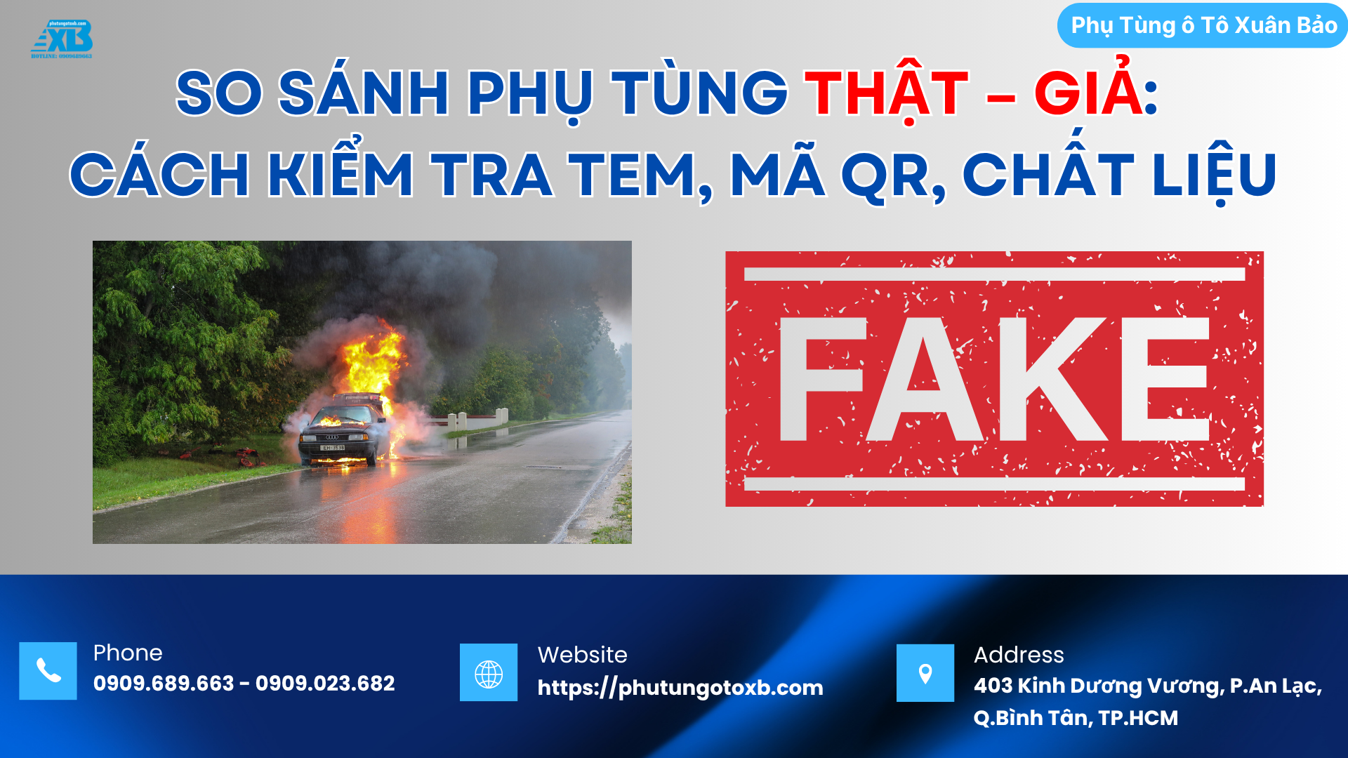 So sánh phụ tùng thật – giả: Cách kiểm tra tem, mã QR, chất liệu