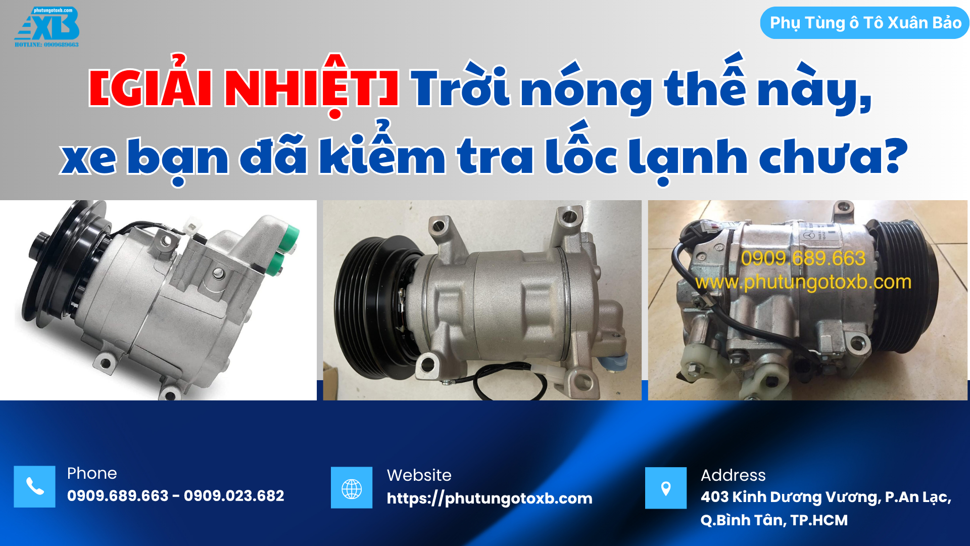 [GIẢI NHIỆT] Trời nóng thế này, xe bạn đã kiểm tra lốc lạnh chưa?
