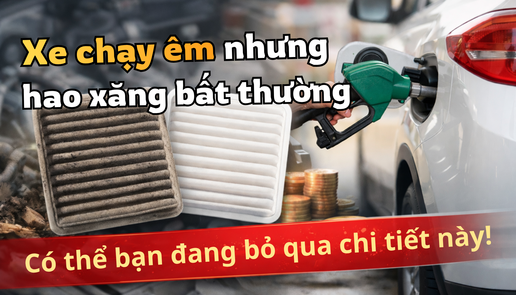 Xe chạy êm nhưng hao xăng bất thường? Nguyên nhân nhiều người bỏ qua