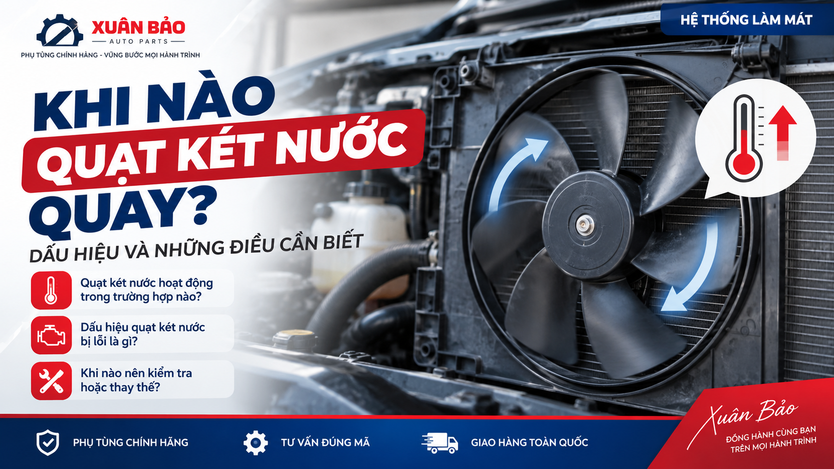 Khi nào quạt két nước quay? Dấu hiệu quạt két nước ô tô gặp vấn đề